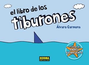 LIBRO DE LOS TIBURONES, EL | 9788467910100 | CARMONA, ÁLVARO | Librería Castillón - Comprar libros online Aragón, Barbastro