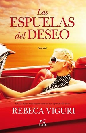 ESPUELAS DEL DESEO, LAS | 9788496632813 | VIGURI, REBECA | Librería Castillón - Comprar libros online Aragón, Barbastro