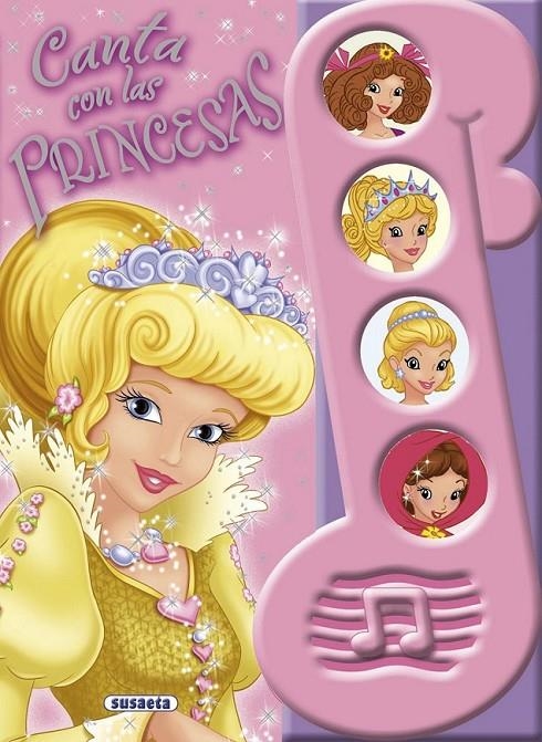CANTA CON LAS PRINCESAS | 9788467705416 | SUSAETA, EQUIPO | Librería Castillón - Comprar libros online Aragón, Barbastro