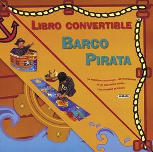 BARCO PIRATA - LIBRO CONVERTIBLE | 9788467719888 | Susaeta, Equipo | Librería Castillón - Comprar libros online Aragón, Barbastro