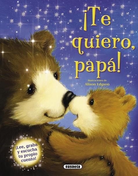 ¡TE QUIERO, PAPÁ! | 9788467724462 | SUSAETA, EQUIPO | Librería Castillón - Comprar libros online Aragón, Barbastro