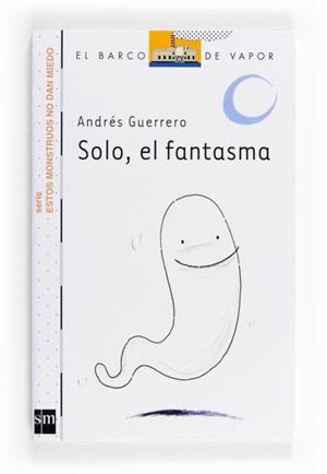SOLO,EL FANTASMA - BVBM.3 | 9788467557053 | GUERRERO SANCHEZ, ANDRÉS | Librería Castillón - Comprar libros online Aragón, Barbastro