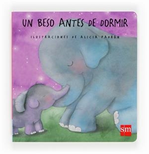 UN BESO ANTES DE DORMIR | 9788467556643 | PADRON, ALICIA | Librería Castillón - Comprar libros online Aragón, Barbastro
