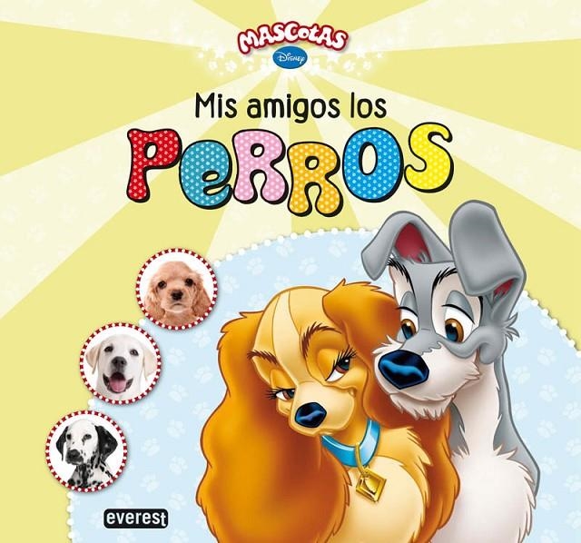MIS AMIGOS LOS PERROS | 9788444168050 | DISNEY | Librería Castillón - Comprar libros online Aragón, Barbastro