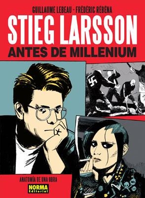 STIEG LARSSON: ANTES DE MILLENIUM | 9788467909944 | LEBEAU, GUILLAUME; RÉBÉNA, FRÉDÉRIC | Librería Castillón - Comprar libros online Aragón, Barbastro