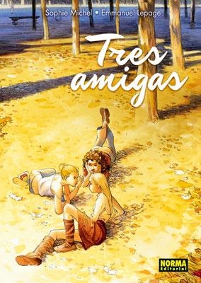 TRES AMIGAS | 9788467909739 | MICHEL, SOPHIE; LEPAGE, EMMANUEL | Librería Castillón - Comprar libros online Aragón, Barbastro