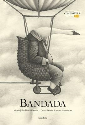 BANDADA | 9788484648048 | DIAZ GARRIDO, MARIA JULIA | Librería Castillón - Comprar libros online Aragón, Barbastro