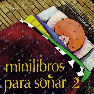 MINILIBROS PARA SOÑAR 2 | 9788484641513 | Varios autores | Librería Castillón - Comprar libros online Aragón, Barbastro