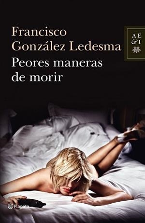 Peores maneras de morir | 9788408034919 | González Ledesma, Francisco | Librería Castillón - Comprar libros online Aragón, Barbastro