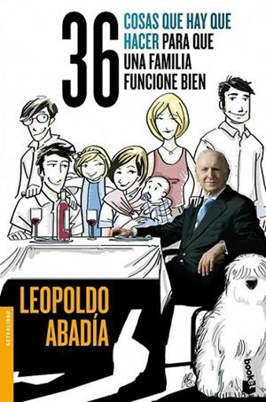 36 cosas que hay que hacer para que una familia funcione bien | 9788467014587 | Anadía, Leopoldo | Librería Castillón - Comprar libros online Aragón, Barbastro