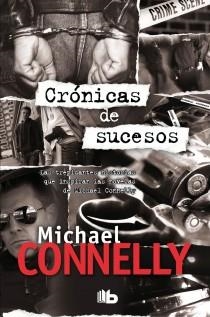 CRONICAS DE SUCESOS | 9788498727470 | CONNELLY, MICHAEL | Librería Castillón - Comprar libros online Aragón, Barbastro