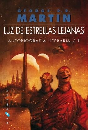 Luz de estrellas lejanas - Autobiografía literaria 1 | 9788496208711 | Martin, George R.R. | Librería Castillón - Comprar libros online Aragón, Barbastro