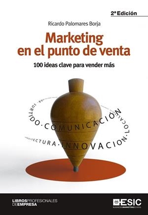 Marketing en el punto de venta | 9788473568869 | Palomares Borja, Ricardo | Librería Castillón - Comprar libros online Aragón, Barbastro