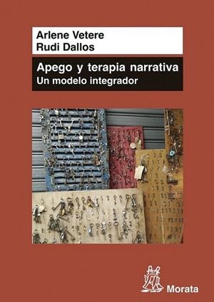 Apego y Terapia Narrativa: un modelo integrador | 9788471126801 | Vetere, Arlene; Dallos, Rudi | Librería Castillón - Comprar libros online Aragón, Barbastro
