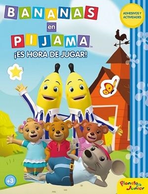 Bananas en pijama. ¡Es hora de jugar! | 9788408033837 | Bananas en Pijama | Librería Castillón - Comprar libros online Aragón, Barbastro