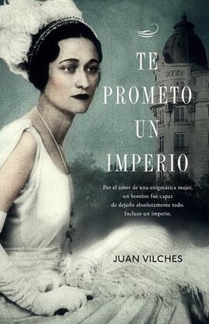 Te prometo un imperio | 9788401353789 | VILCHES, JUAN | Librería Castillón - Comprar libros online Aragón, Barbastro