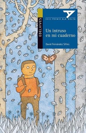 Un intruso en mi cuaderno (XXIII Premio Ala Delta) | 9788426386045 | Fernandez Sifres, David | Librería Castillón - Comprar libros online Aragón, Barbastro