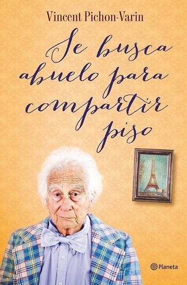 Se busca abuelo para compartir piso | 9788408036982 | Pichon-Varin, Vicent | Librería Castillón - Comprar libros online Aragón, Barbastro