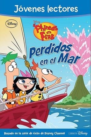 Phineas y Ferb. Perdidos en el mar | 9788499513317 | Disney | Librería Castillón - Comprar libros online Aragón, Barbastro