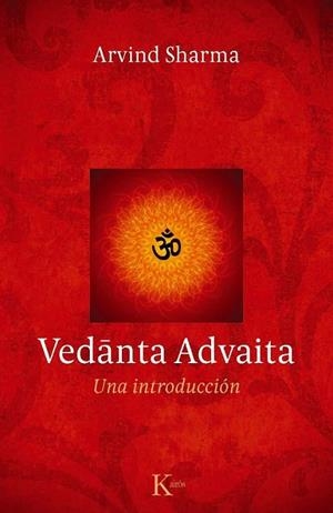 Vedanta Advaita | 9788499882277 | Sharma, Arvind | Librería Castillón - Comprar libros online Aragón, Barbastro