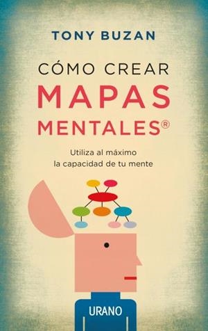 Cómo crear mapas mentales | 9788479538330 | Buzan, Tony | Librería Castillón - Comprar libros online Aragón, Barbastro