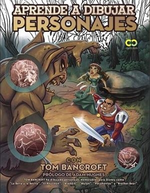 Aprender a dibujar personajes con Tom Bancroft | 9788441533233 | Bancroft, Tom | Librería Castillón - Comprar libros online Aragón, Barbastro