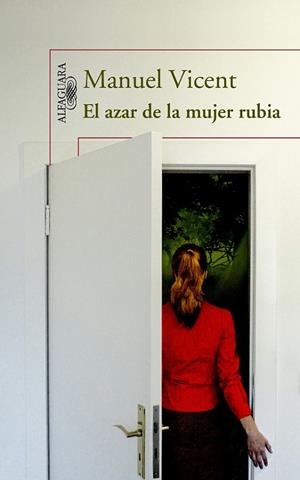azar de la mujer rubia, El | 9788420413167 | Manuel Vicent | Librería Castillón - Comprar libros online Aragón, Barbastro
