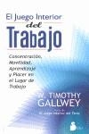 JUEGO INTERIOR DEL TRABAJO, EL | 9788478088515 | GALLWEY, W .TIMOTHY | Librería Castillón - Comprar libros online Aragón, Barbastro