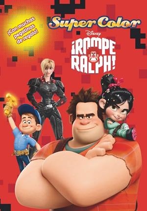 ROMPE RALPH. SUPERCOLOR | 9788499513218 | Disney | Librería Castillón - Comprar libros online Aragón, Barbastro