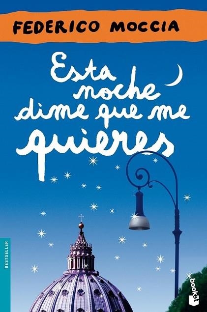 Esta noche dime que me quieres | 9788408044710 | Moccia, Federico | Librería Castillón - Comprar libros online Aragón, Barbastro