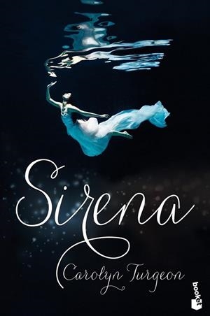 Sirena | 9788408044727 | Turgeon, Carolyn | Librería Castillón - Comprar libros online Aragón, Barbastro