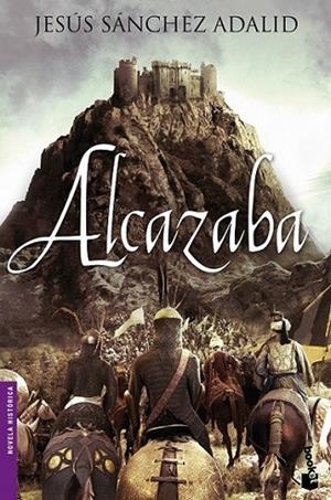 Alcazaba | 9788427039636 | Sánchez Adalid, Jesús | Librería Castillón - Comprar libros online Aragón, Barbastro