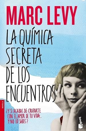 química secreta de los encuentros, La | 9788408055013 | Levy, Marc | Librería Castillón - Comprar libros online Aragón, Barbastro