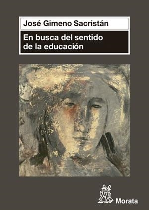 En busca del sentido de la educación | 9788471126870 | Gimeno Sacristán, José | Librería Castillón - Comprar libros online Aragón, Barbastro