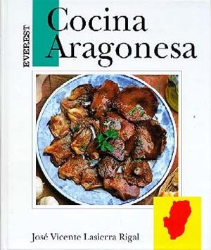 COCINA ARAGONESA | 9788424123376 | LASIERRA RIGAL, JOSE VICENTE | Librería Castillón - Comprar libros online Aragón, Barbastro