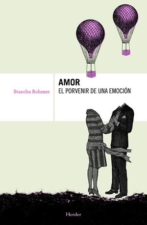 Amor, el porvenir de una emoción | 9788425426674 | Rohmer, Stascha | Librería Castillón - Comprar libros online Aragón, Barbastro