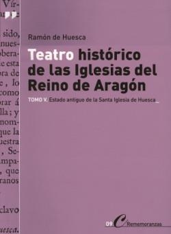 Teatro histórico de las Iglesias del Reino de Aragón | 9788481271966 | Huesca, Ramón de | Librería Castillón - Comprar libros online Aragón, Barbastro