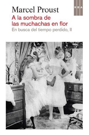 A la sombra de las muchachas en flor : En busca del tiempo perdido II | 9788490065082 | PROUST, MARCEL | Librería Castillón - Comprar libros online Aragón, Barbastro