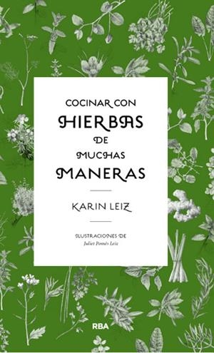 Cocinar con hierbas de muchas maneras | 9788490064856 | LEIZ, KARIN | Librería Castillón - Comprar libros online Aragón, Barbastro