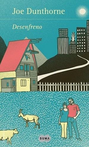 Desenfreno | 9788483654590 | Dunthorne, Joe | Librería Castillón - Comprar libros online Aragón, Barbastro