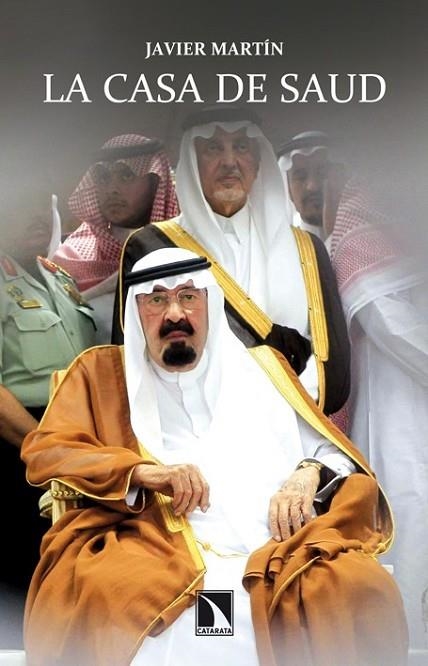 casa de Saud, La | 9788483197851 | Martín, Javier | Librería Castillón - Comprar libros online Aragón, Barbastro