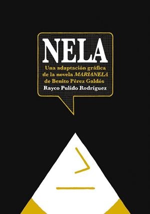 Nela (Adaptación gráfica Marinela de Pérez Galdós) | 9788415685005 | Pulido, Rayco | Librería Castillón - Comprar libros online Aragón, Barbastro