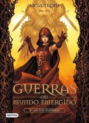 dos guerreras, Las - Las Guerras del Mundo Emergido 2 | 9788408037330 | Troisi, Licia | Librería Castillón - Comprar libros online Aragón, Barbastro