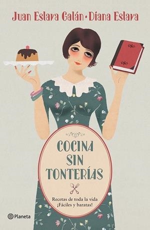 Cocina sin tonterías | 9788408052975 | Eslava Galán, Juan; Eslava, Diana | Librería Castillón - Comprar libros online Aragón, Barbastro