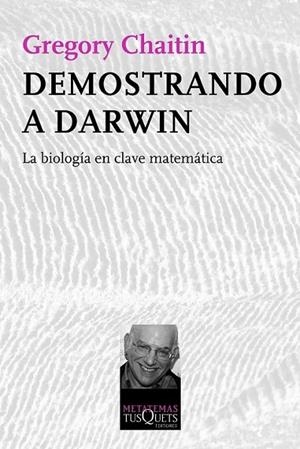 Demostrando a Darwin | 9788483834510 | Chaitin, Gregory | Librería Castillón - Comprar libros online Aragón, Barbastro