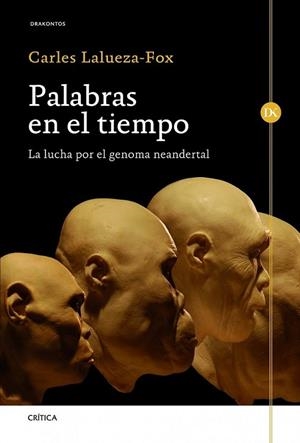 Palabras en el tiempo | 9788498924541 | Lalueza-Fox, Carles | Librería Castillón - Comprar libros online Aragón, Barbastro