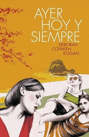 Ayer, hoy y siempre | 9788426421289 | KOGAN, DEBORAH COPAKEN | Librería Castillón - Comprar libros online Aragón, Barbastro