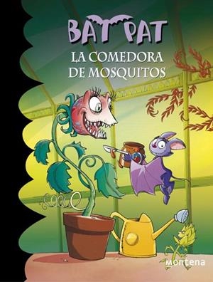 Bat Pat 25. La comedora de mosquitos | 9788415580355 | PAVANELLO, ROBERTO | Librería Castillón - Comprar libros online Aragón, Barbastro