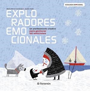 EXPLORADORES EMOCIONALES | 9788434238367 | Conangle, Maria Mercè; Soler,Jaume | Librería Castillón - Comprar libros online Aragón, Barbastro