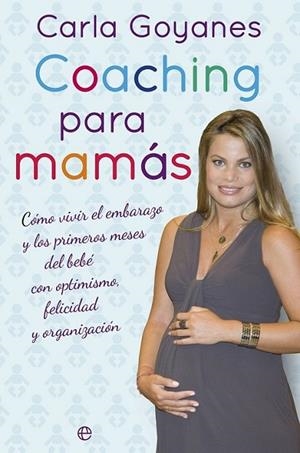 Coaching para mamás | 9788499705804 | Goyanes Lapique, Carla | Librería Castillón - Comprar libros online Aragón, Barbastro